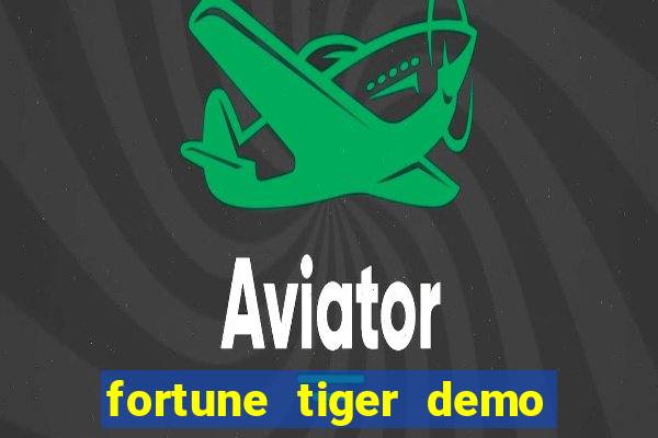 fortune tiger demo - jogo do tigrinho grátis