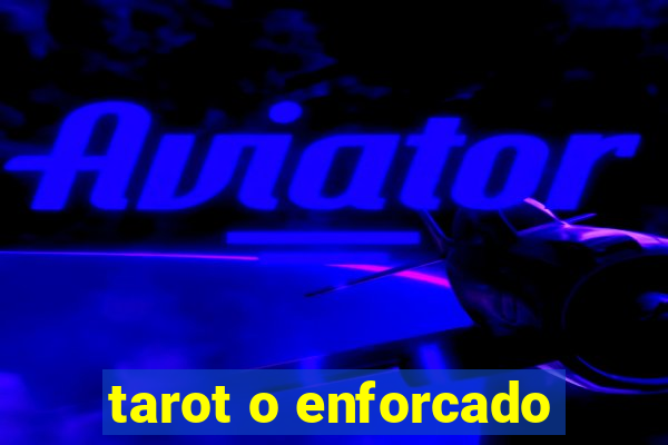 tarot o enforcado