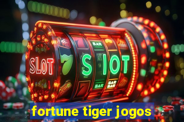 fortune tiger jogos