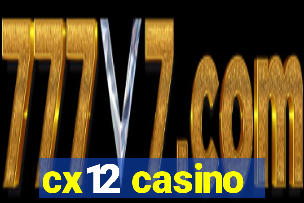 cx12 casino