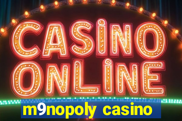 m9nopoly casino