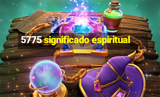 5775 significado espiritual