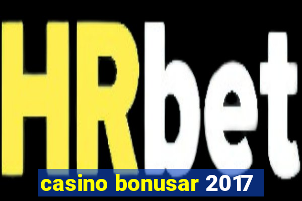 casino bonusar 2017