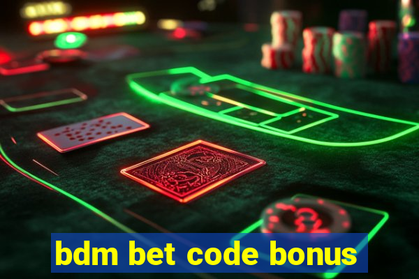 bdm bet code bonus