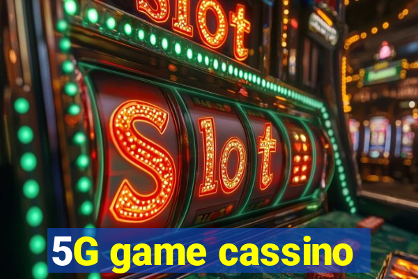 5G game cassino