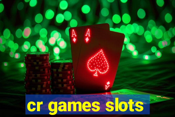 cr games slots