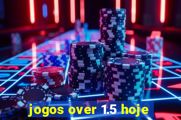 jogos over 1.5 hoje