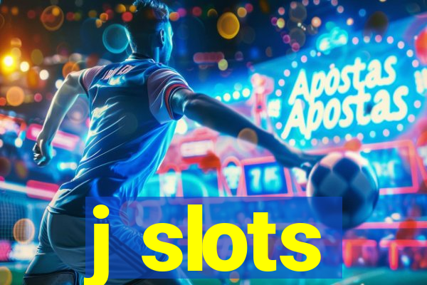 j slots