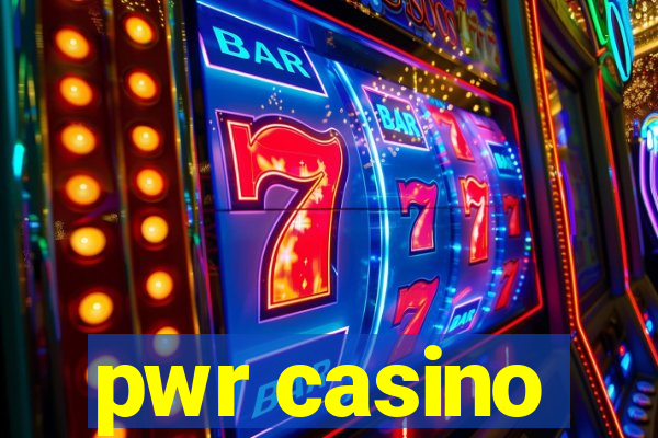 pwr casino