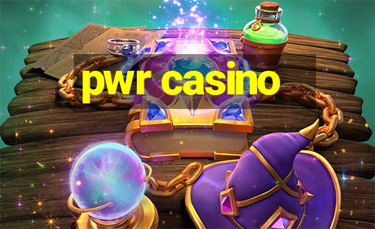 pwr casino