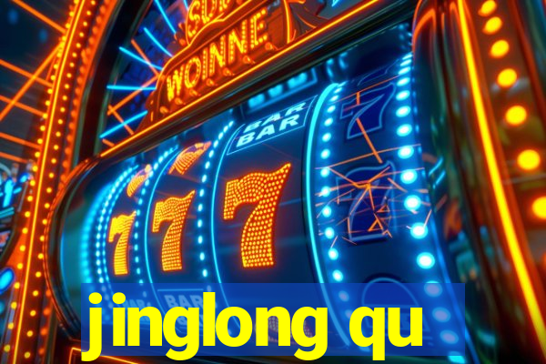 jinglong qu