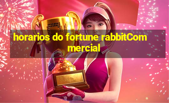 horarios do fortune rabbitCommercial