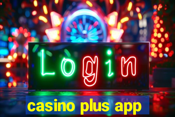 casino plus app