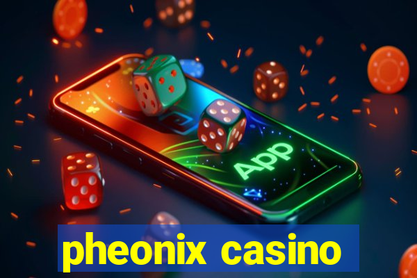 pheonix casino