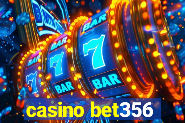 casino bet356