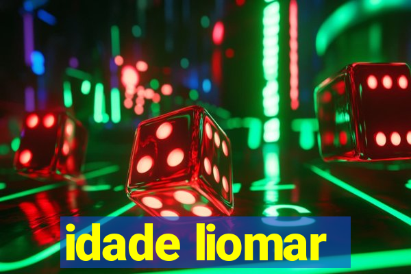 idade liomar