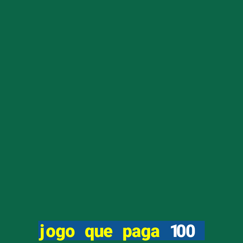 jogo que paga 100 por dia