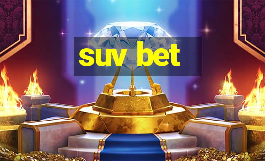 suv bet