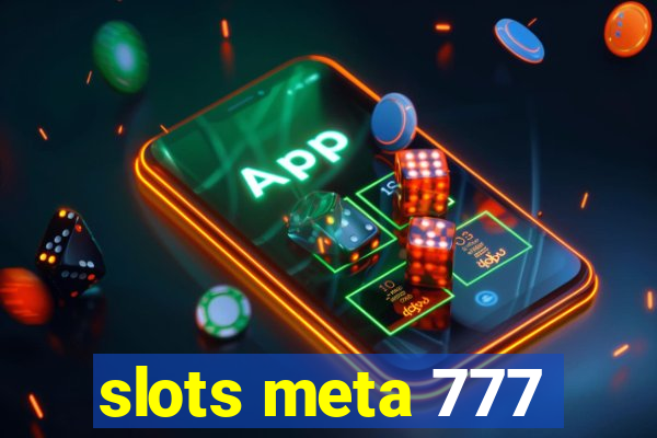 slots meta 777