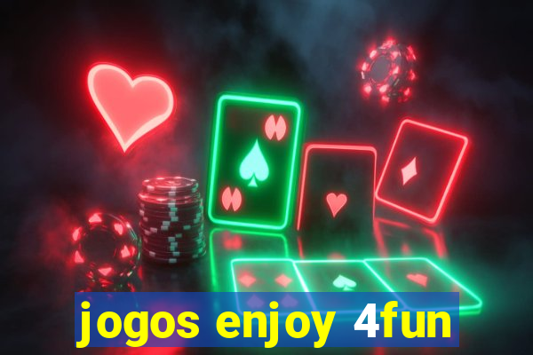 jogos enjoy 4fun