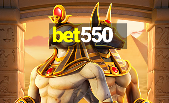 bet550