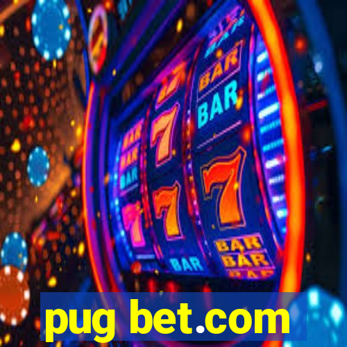 pug bet.com