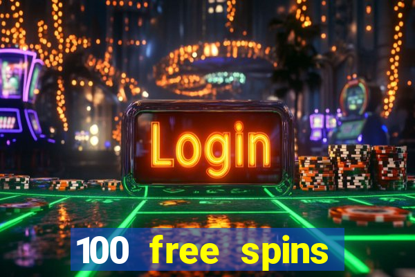 100 free spins casinos reddit