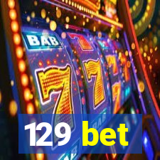 129 bet