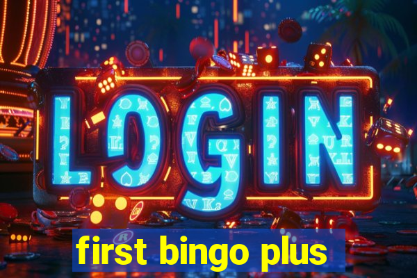 first bingo plus