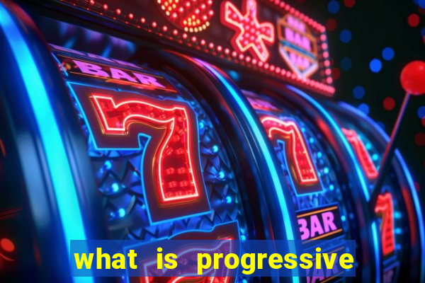 what is progressive jackpot slot