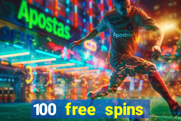 100 free spins casino bonus