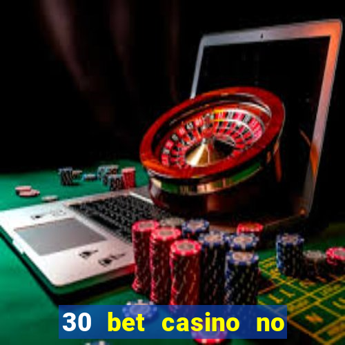 30 bet casino no deposit bonus