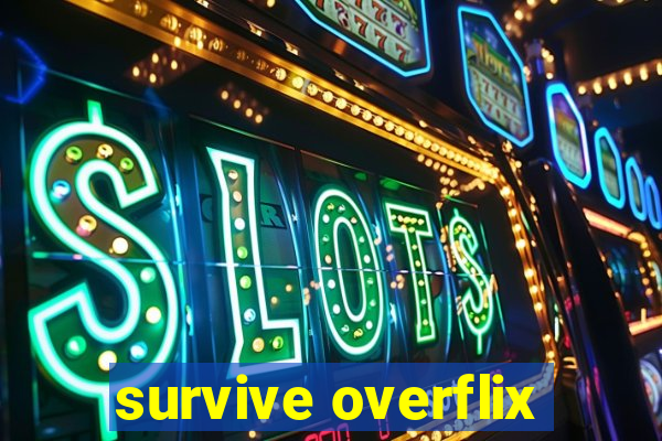 survive overflix