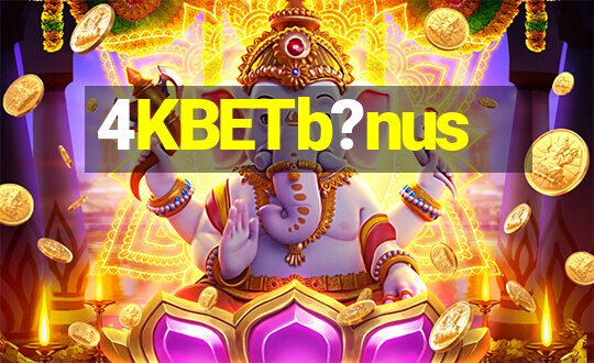 4KBETb?nus