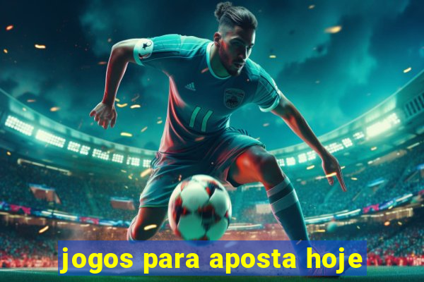 jogos para aposta hoje