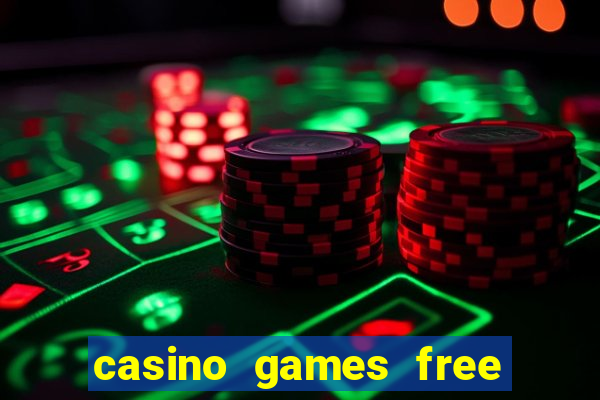 casino games free slots machines