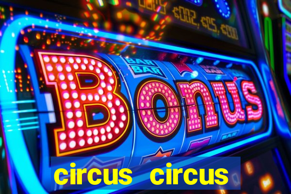 circus circus casino las vegas