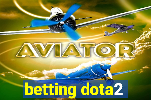 betting dota2