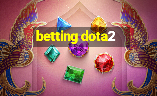 betting dota2