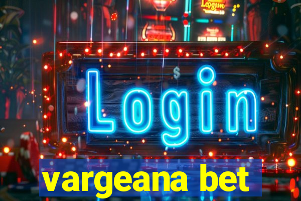 vargeana bet