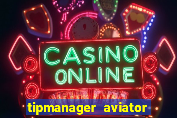 tipmanager aviator aposta ganha