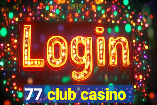 77 club casino