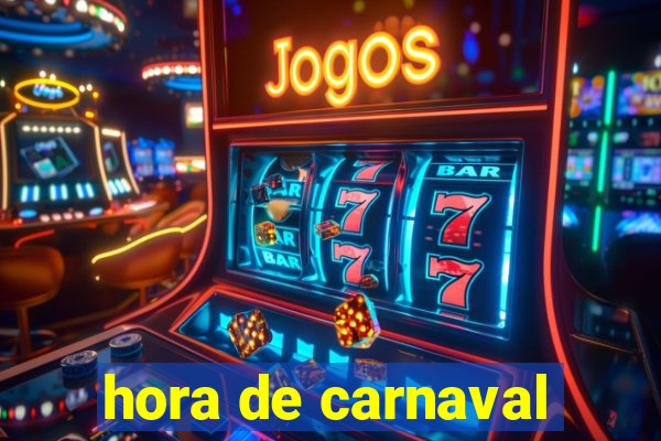 hora de carnaval