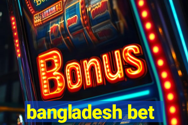 bangladesh bet