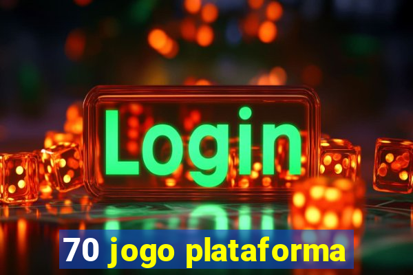 70 jogo plataforma