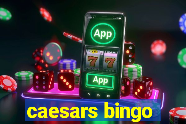 caesars bingo