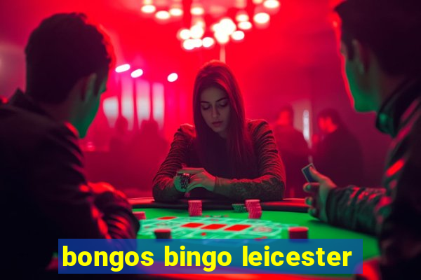 bongos bingo leicester