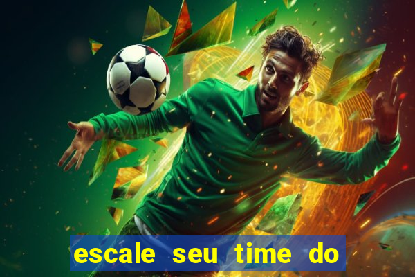 escale seu time do real madrid