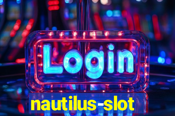 nautilus-slot