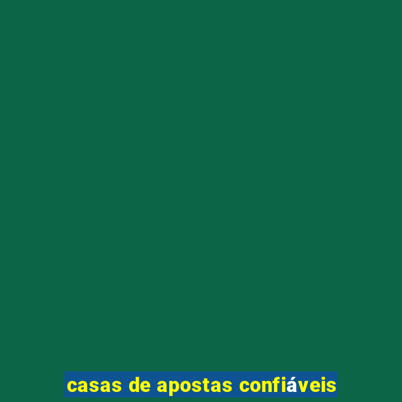 casas de apostas confiáveis